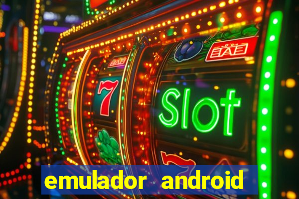 emulador android para pc fraco